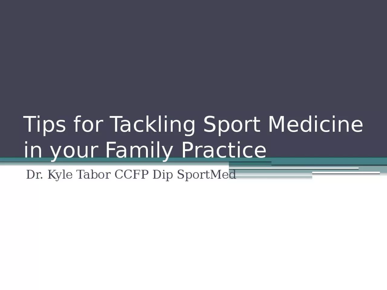 PPT-Tips for Tackling Sport Medicine