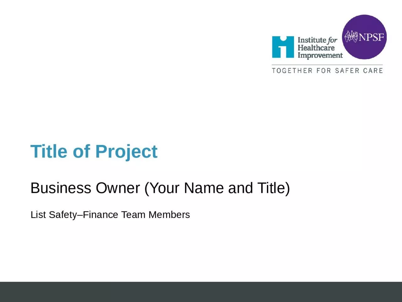 PPT-Title of Project Business Owner (Your Name and Title)