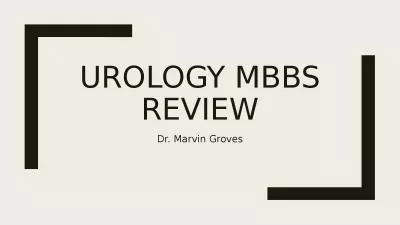 Urology  Mbbs  review Dr. Marvin Groves