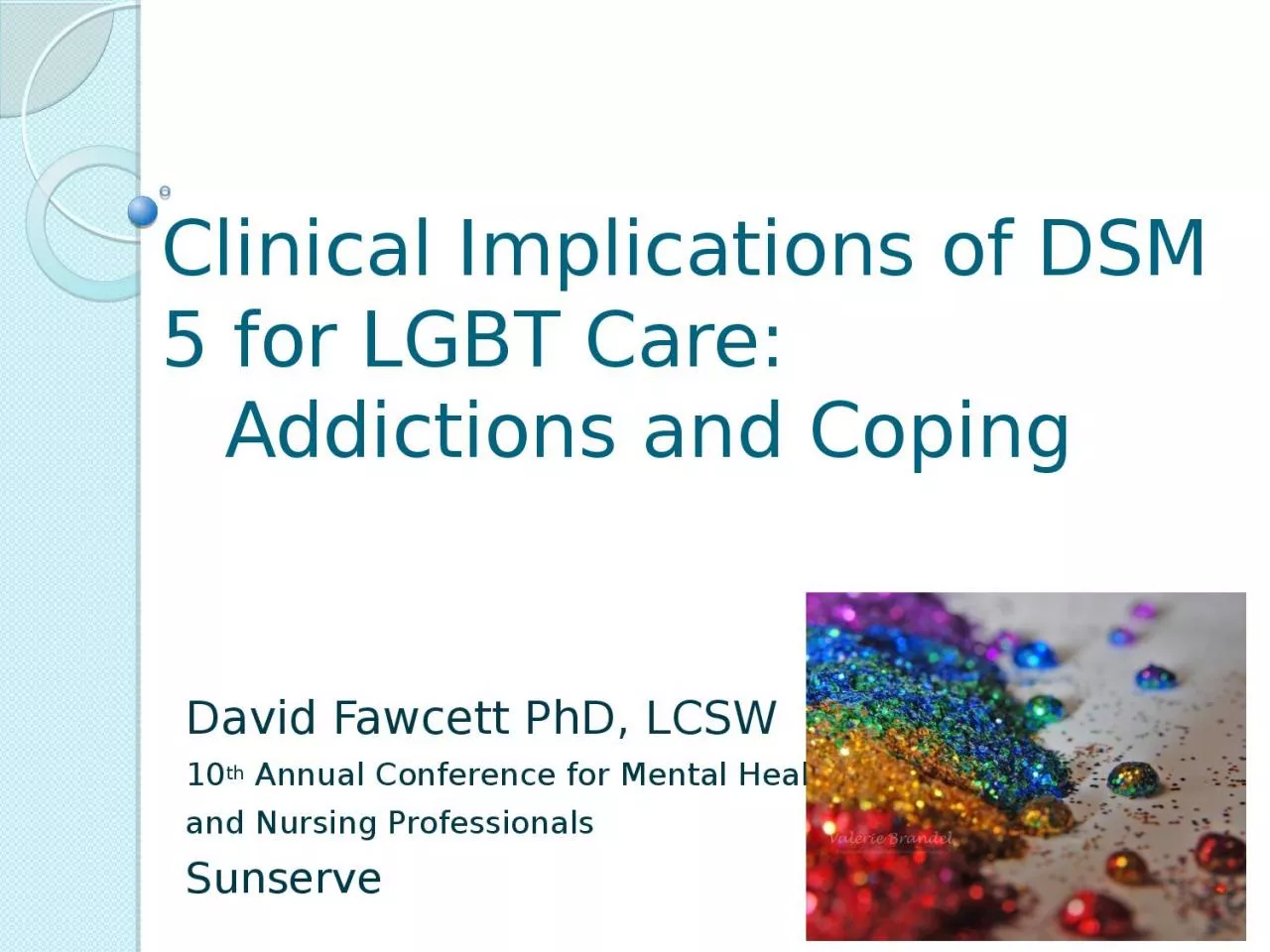 PPT-Clinical Implications of DSM 5 for LGBT Care: