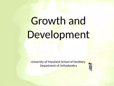 Growth and Development University of Maryland School of Dentistry