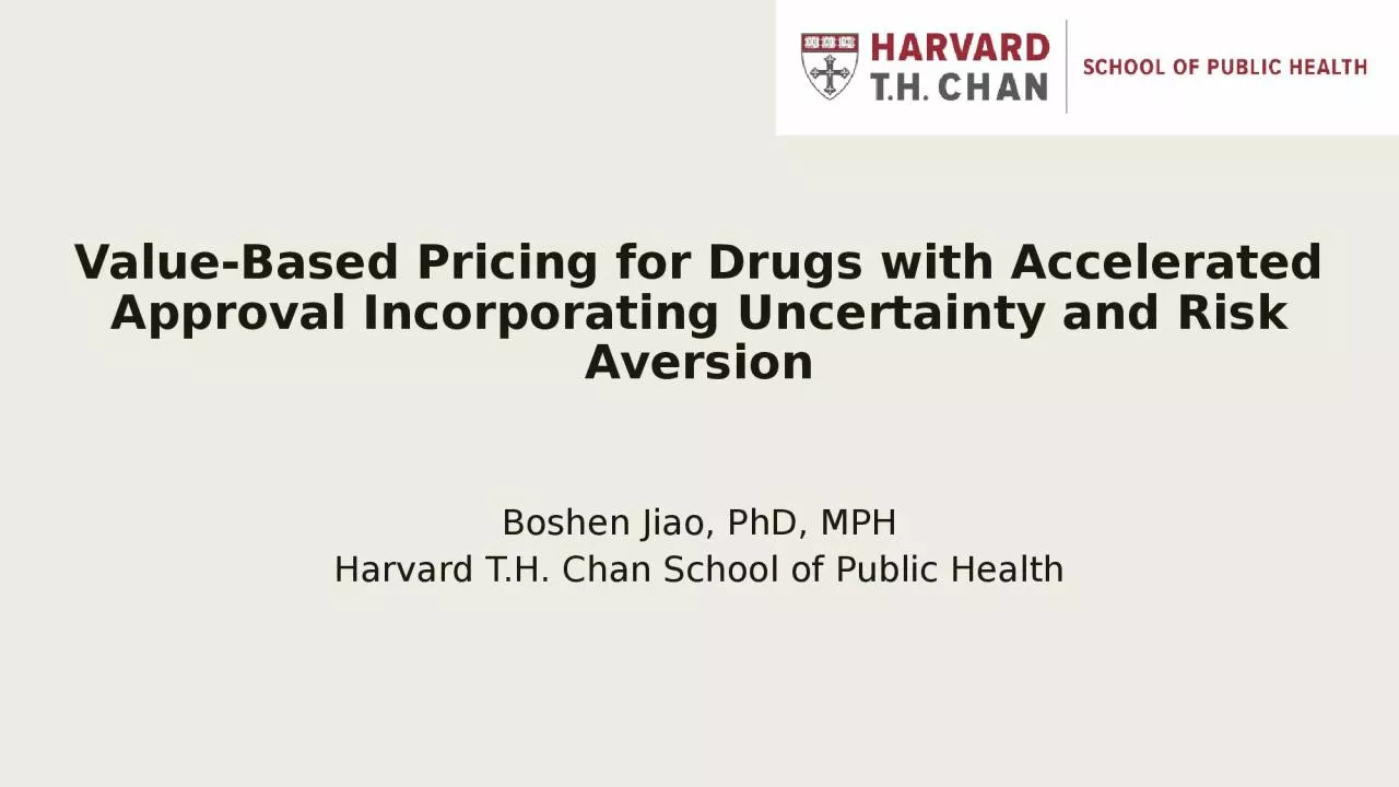 PPT-Value-Based Pricing for Drugs with Accelerated Approval Incorporating Uncertainty and