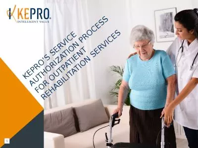 Kepro’s service authorization process for outpatient rehabilitation services