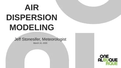 Air Dispersion Modeling Jeff Stonesifer, Meteorologist