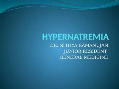 HYPERNATREMIA DR. NITHYA RAMANUJAN