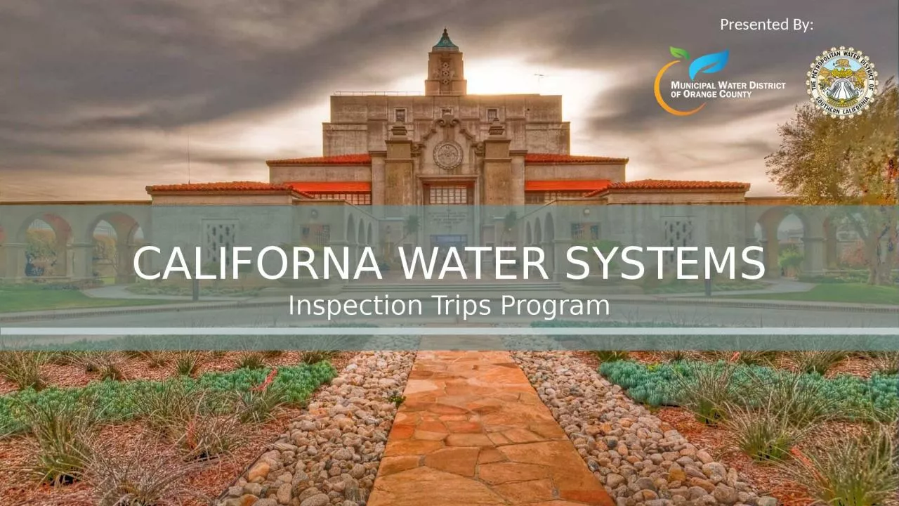 PPT-CALIFORNA WATER SYSTEMS Inspection Trips Program