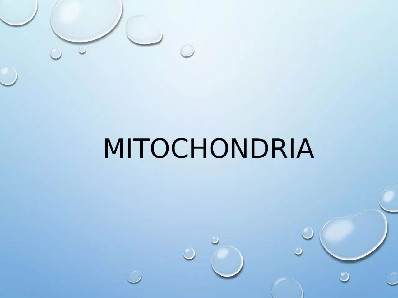 Mitochondria Membrane bound cell organelles, associated with cell respiration, the source