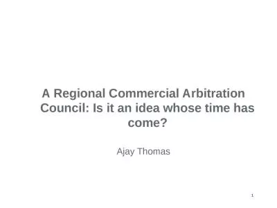 A Regional Commercial Arbitration Council: Is it an idea whose time has come?