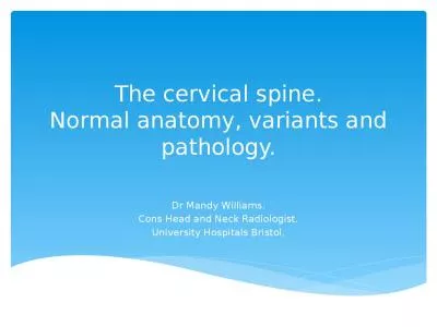 The cervical spine. Normal anatomy, variants and pathology.