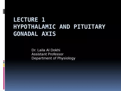 Lecture 1 Hypothalamic and pituitary gonadal axis