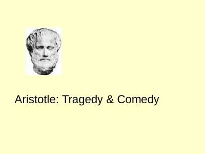 Aristotle: Tragedy & Comedy