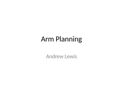 Arm Planning Andrew Lewis