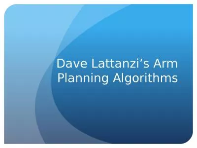 Dave  Lattanzi’s  Arm Planning Algorithms