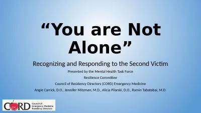 “You are Not Alone” Recognizing and Responding to the Second Victim
