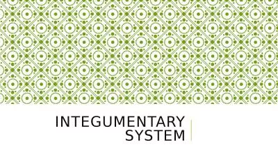 Integumentary System Integumentary System-Part 1