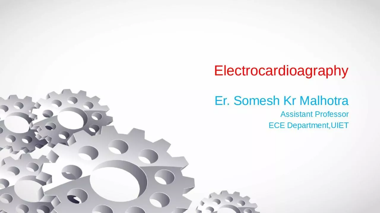 PPT-Electrocardioagraphy Er. Somesh Kr Malhotra