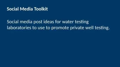 Social Media Toolkit Social media post ideas for water testing laboratories to use to promote priva