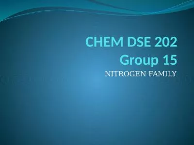CHEM DSE 202 Group 15 NITROGEN FAMILY
