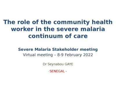 The role of the community health worker in the severe malaria continuum of care