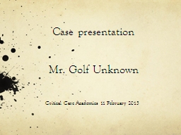 PPT-Case presentation Mr. Golf Unknown