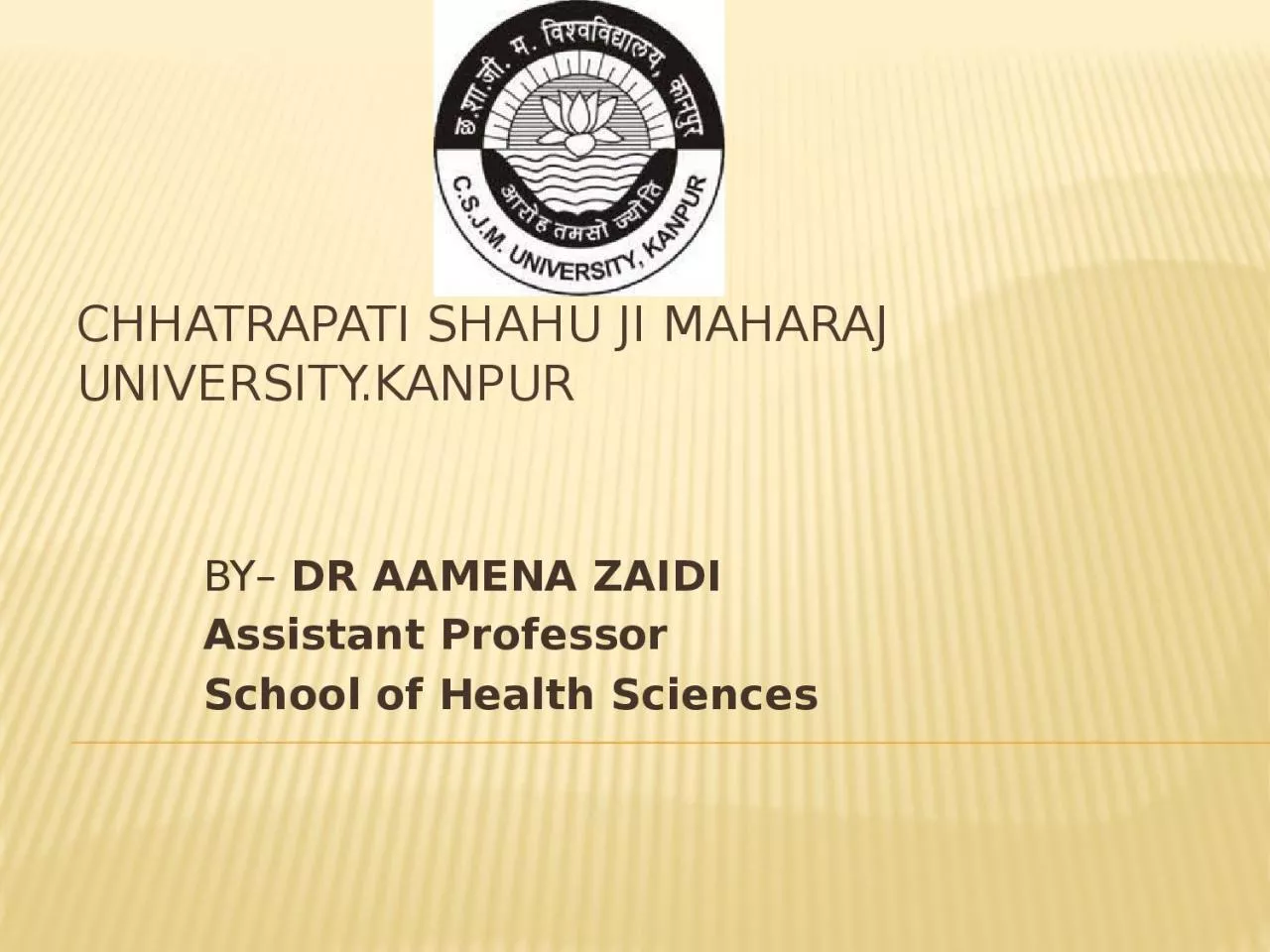 PPT-CHHATRAPATI SHAHU JI MAHARAJ UNIVERSITY.KANPUR