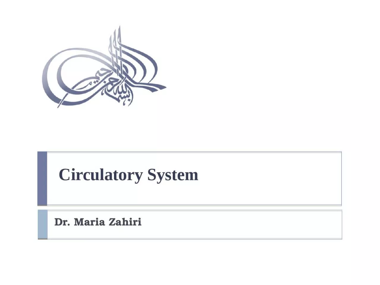 PPT-Circulatory System Dr. Maria