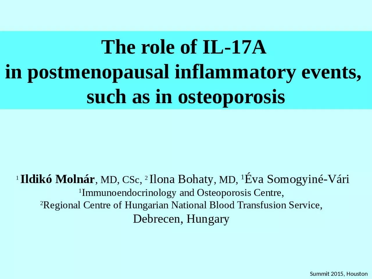 PPT-The role of IL-17A in postmenopausal inflammatory events,