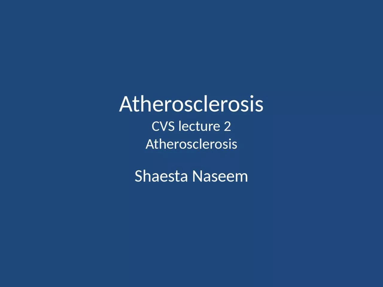 PPT-Atherosclerosis CVS lecture 2