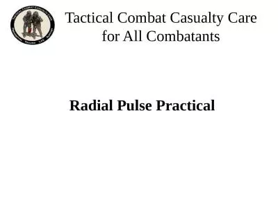 Radial Pulse Practical Tactical Combat Casualty Care for All Combatants