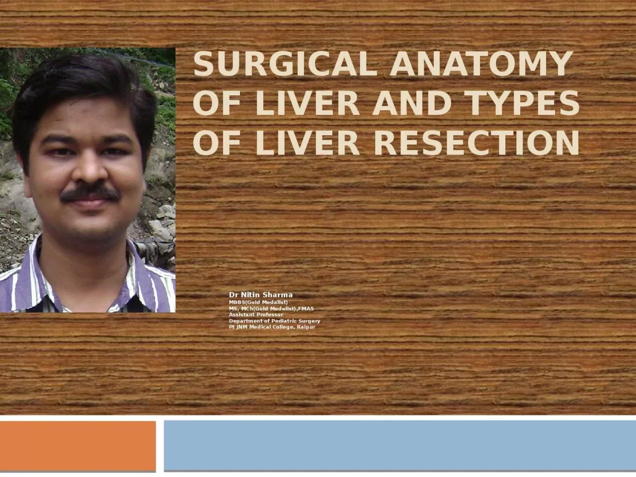 Surgical anatomy of liver and types of liver resection