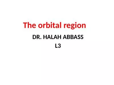 The orbital region  DR. HALAH ABBASS