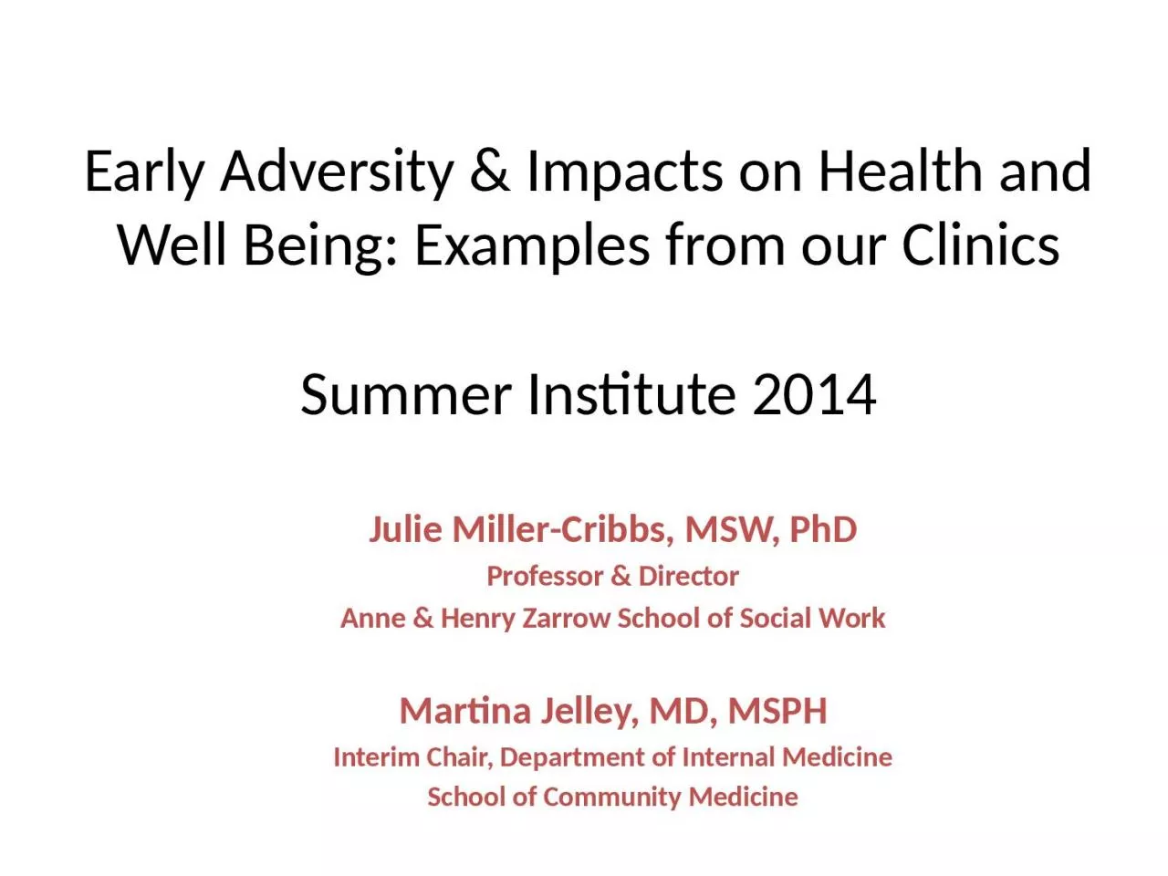Early Adversity & Impacts on Health and Well Being: Examples from our Clinics