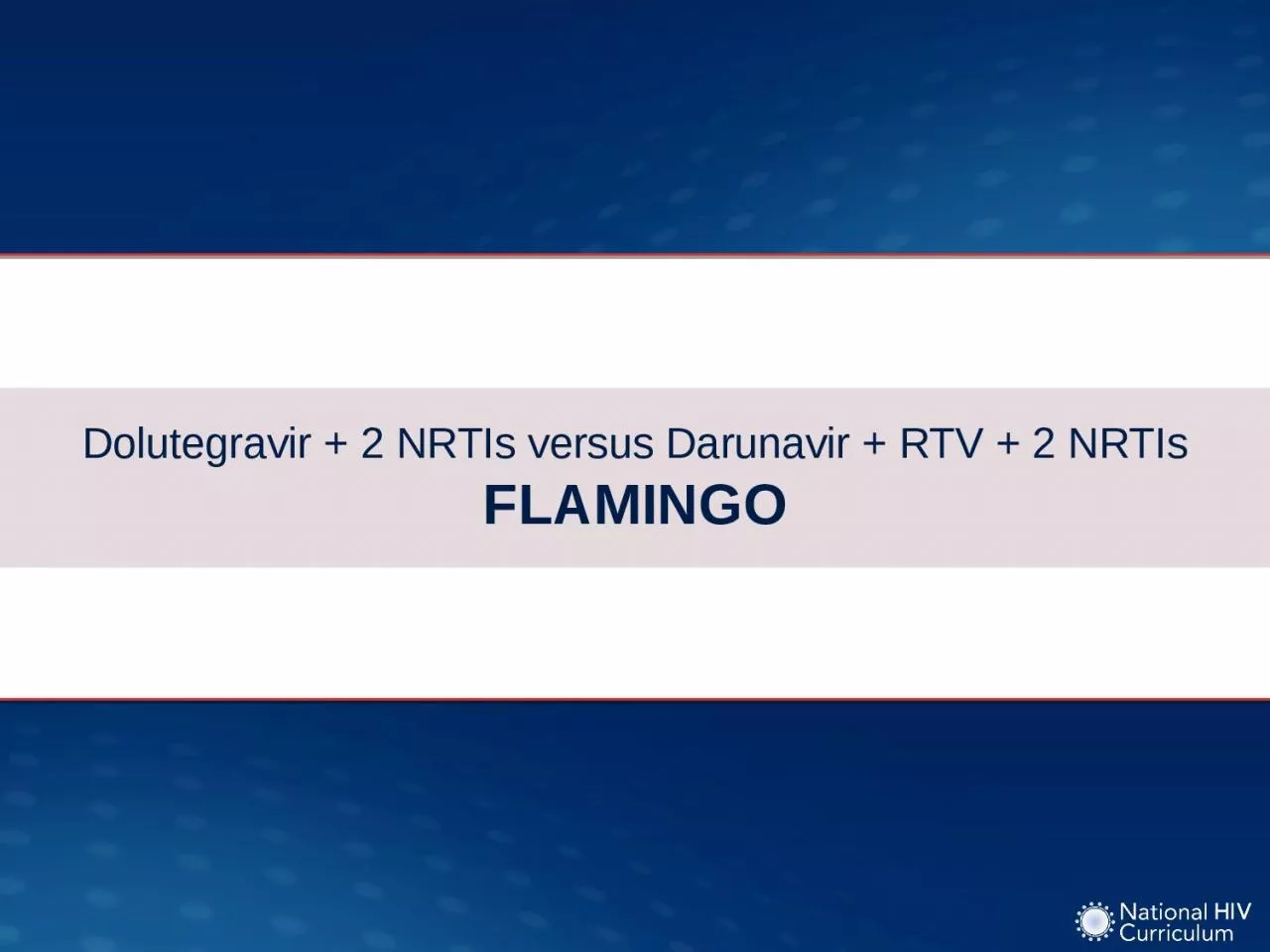 PPT-Dolutegravir + 2 NRTIs versus Darunavir + RTV + 2 NRTIs