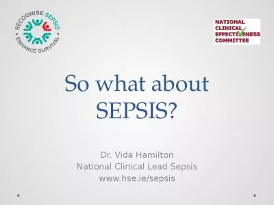 So what about SEPSIS? Dr. Vida Hamilton