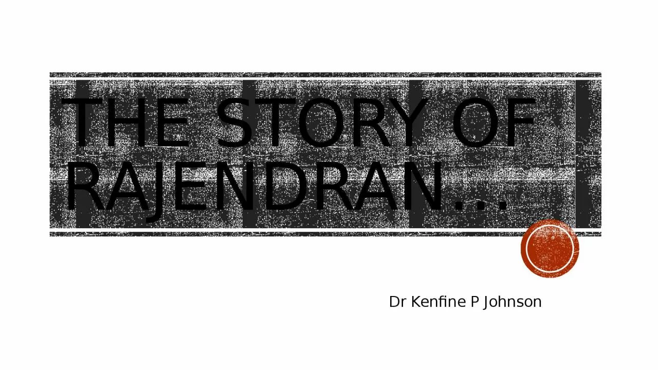 PPT-the story of rajendran …