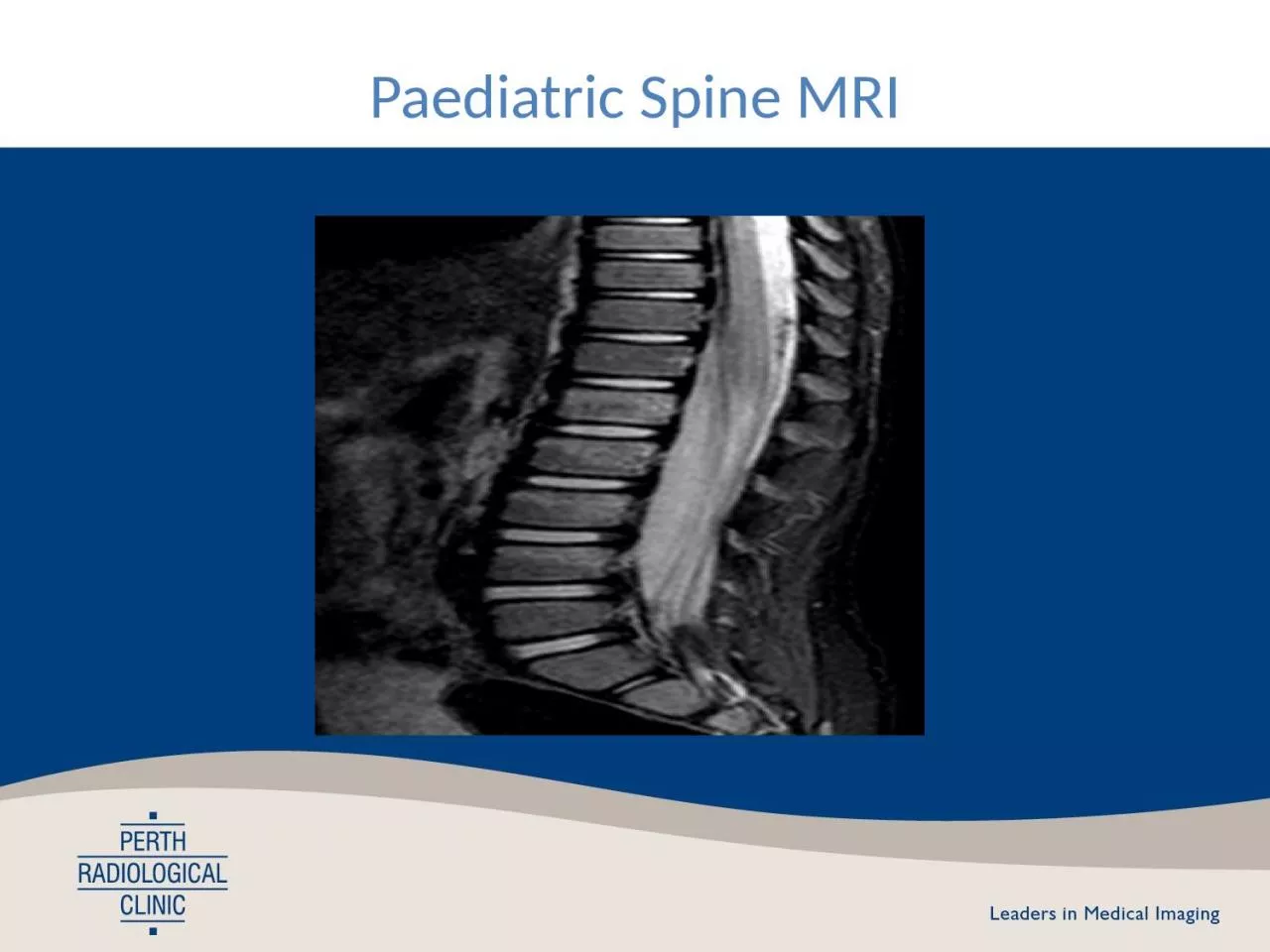 PPT-Paediatric Spine MRI Indications for GP referred Medicare