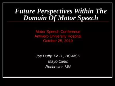 Future Perspectives Within The Domain Of Motor Speech