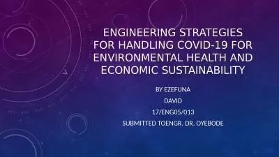 ENGINEERING STRATEGIES FOR HANDLING COVID-19 FOR ENVIRONMENTAL HEALTH AND ECONOMIC SUSTAINABILITY