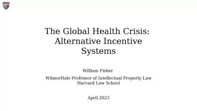 The Global Health Crisis:  Alternative Incentive Systems