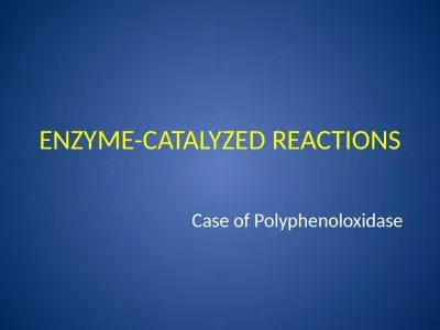 ENZYME-CATALYZED REACTIONS