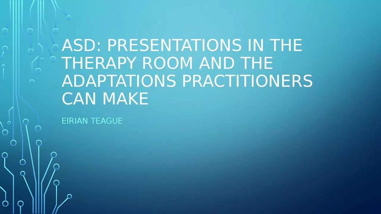 PPT-ASD: Presentations in the therapy room and the adaptations practitioners can make