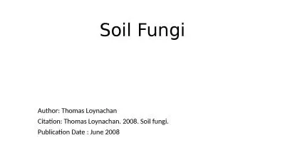 Soil Fungi Author: Thomas