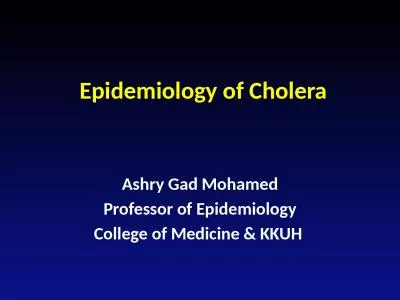 Epidemiology of Cholera Ashry