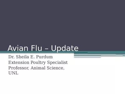 Avian Flu – Update Dr. Sheila E. Purdum