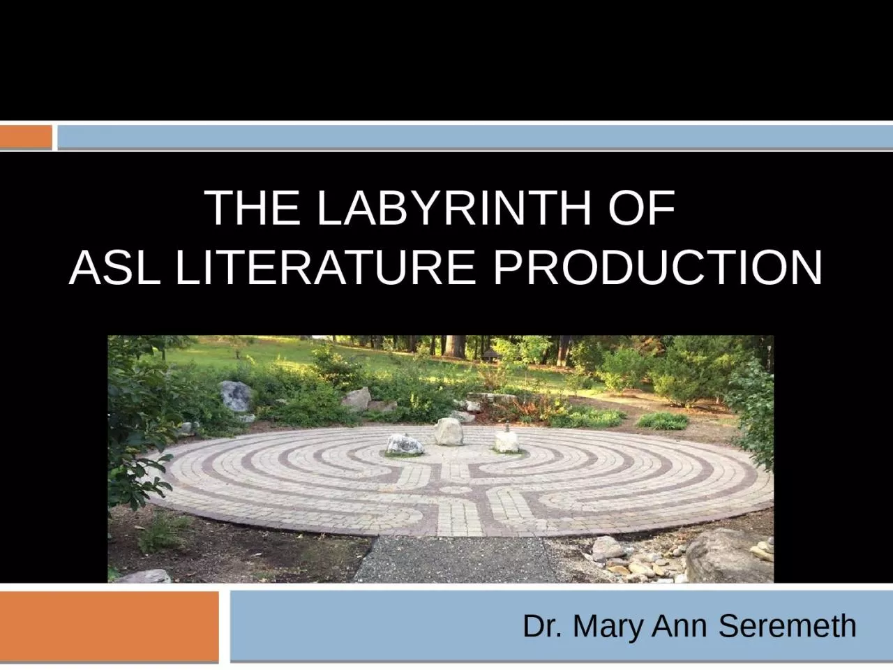 PPT-The labyrinth of ASL literature production