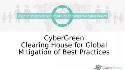 CyberGreen Clearing House for Global Mitigation of Best Practices