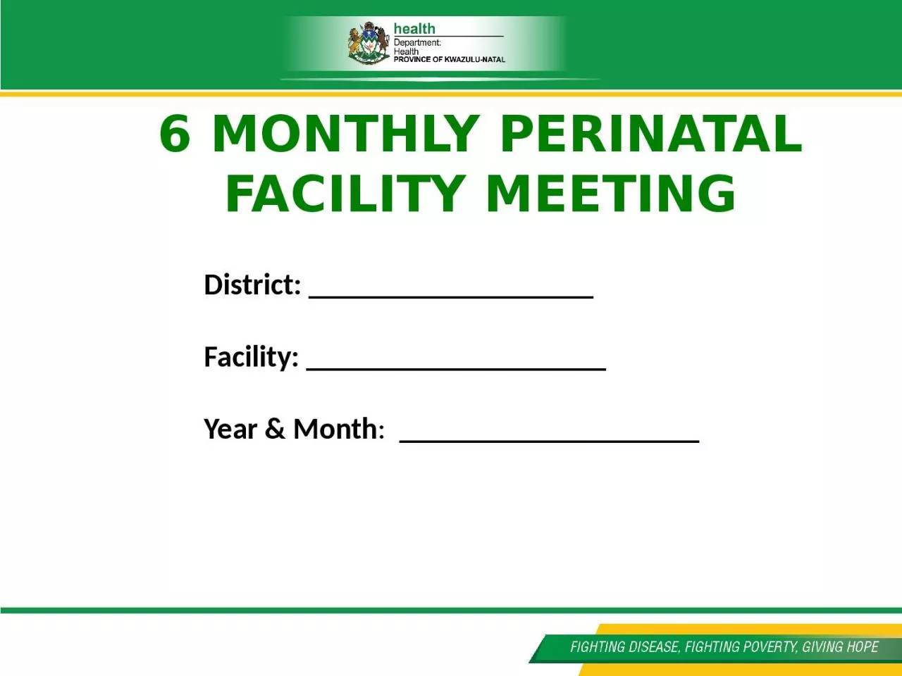 6 MONTHLY  PERINATAL  FACILITY MEETING