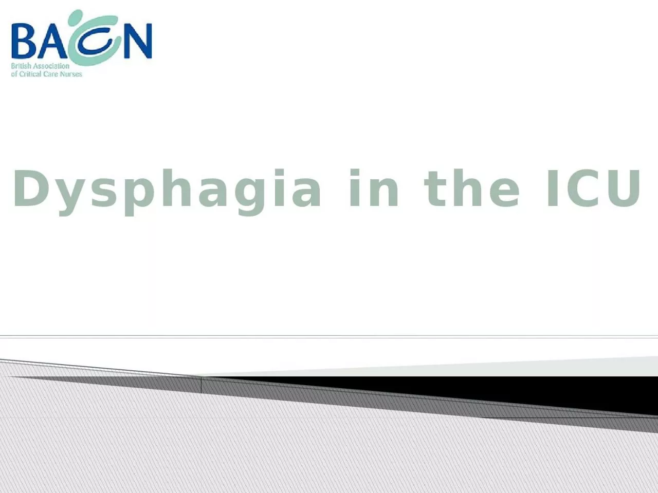 PPT-Dysphagia in the ICU Definition of dysphagia: