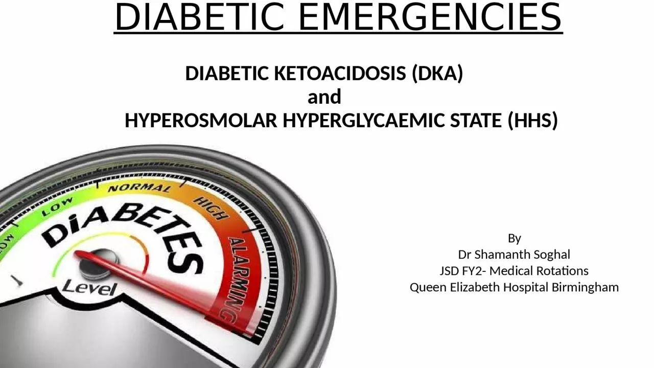 PPT-DIABETIC EMERGENCIES DIABETIC KETOACIDOSIS (DKA)