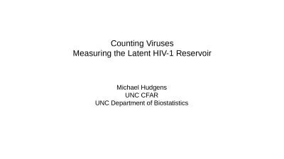 Counting Viruses Measuring the Latent HIV-1 Reservoir